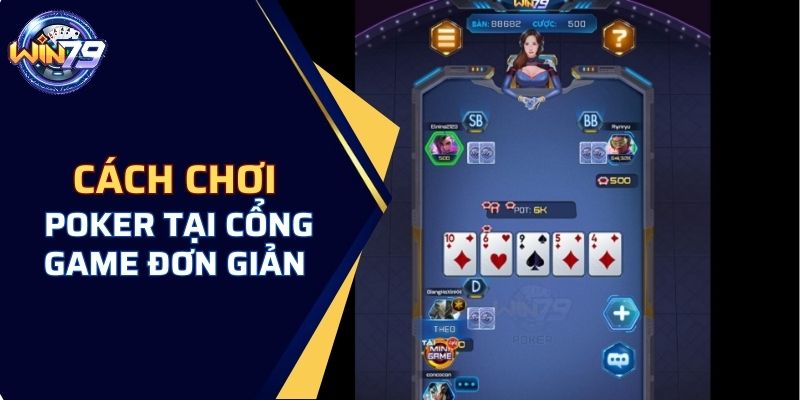 Cách chơi Poker online tại cổng game đơn giản