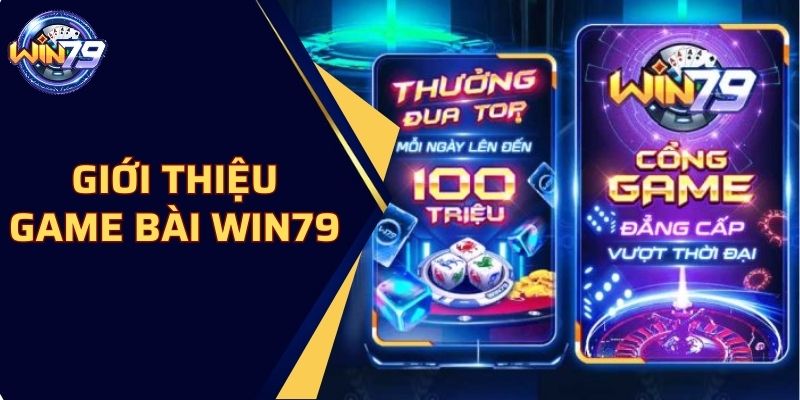 Đánh giá chuyên mục game bài WIN79 hay nhất