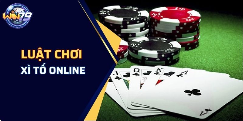 Luật chơi của xì tố online