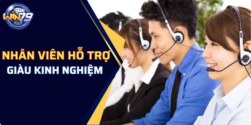 Nhân viên hỗ trợ giàu kinh nghiệm