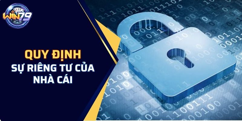 Quy định về sự riêng tư của nhà cái WIN79