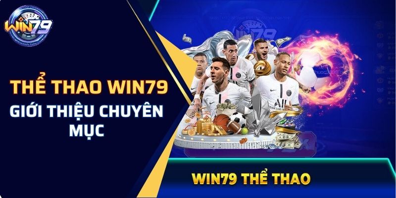 Khái quát chuyên mục thể thao WIN79 