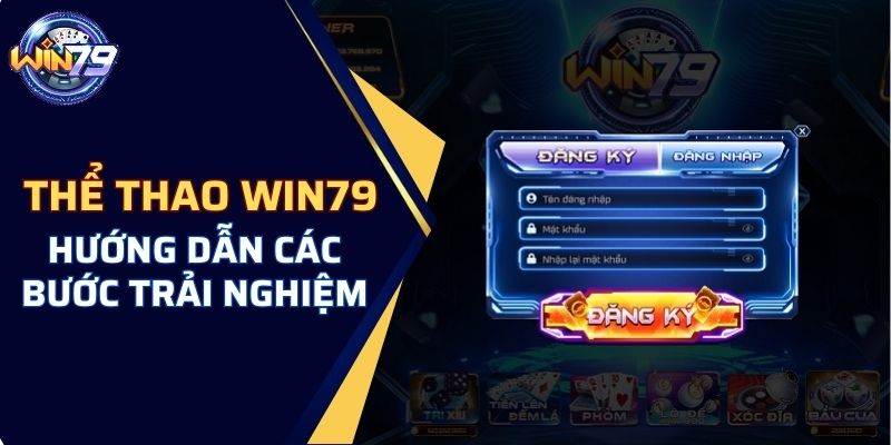 Hướng dẫn trải nghiệm chuyên mục thể thao của WIN79 