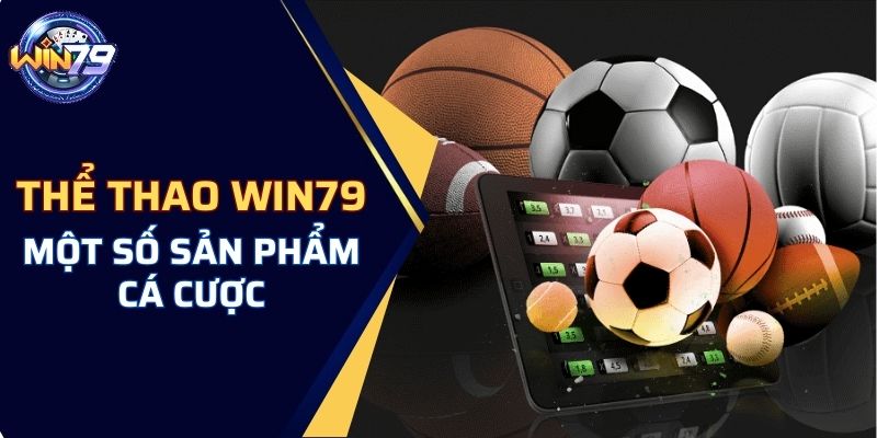 Một số sản phẩm thể thao hấp dẫn tại WIN79 Club 