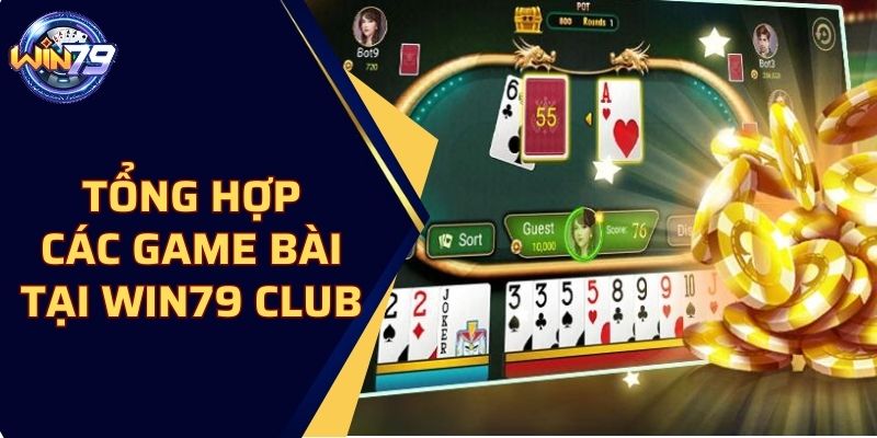 Tổng hợp các game bài tại WIN79 club