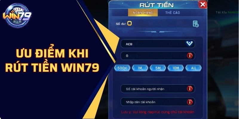 Ưu điểm khi rút tiền WIN79