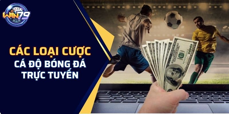 Các loại cược WIN79 cung cấp